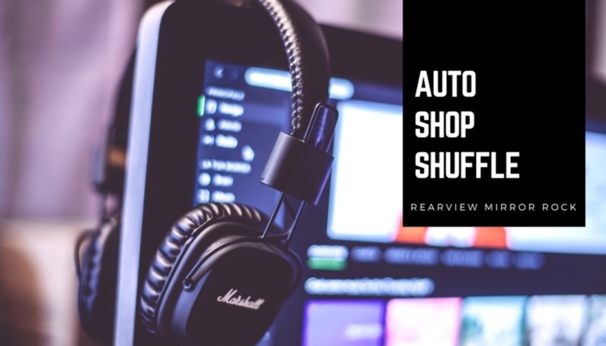 Auto Shop Shuffle: Rearview Mirror Rock Playlist